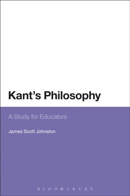 James Scott Johnston - Kant's Philosophy, E-bok