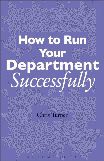 Chris Turner - How to Run your Department Successfully, E-bok