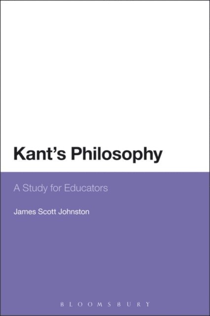 James Scott Johnston - Kant's Philosophy, E-bok