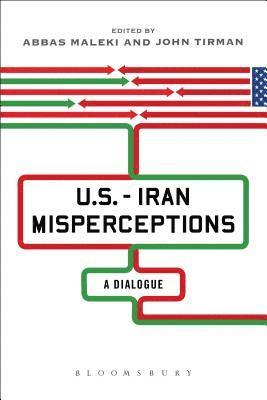 John Tirman, Abbas Maleki - U.S.-Iran Misperceptions: A Dialogue, Häftad. Tillgänglighet: Lägg i varukorg