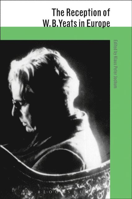 Klaus Peter Jochum - Reception of W. B. Yeats in Europe, E-bok