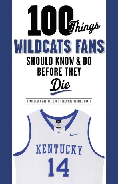 Joe Cox, Ryan Clark - 100 Things Wildcats Fans Should Know & Do Before They Die, E-bok