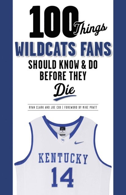 Joe Cox, Ryan Clark - 100 Things Wildcats Fans Should Know & Do Before They Die, E-bok