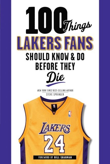 Steve Springer - 100 Things Lakers Fans Should Know & Do Before They Die, E-bok