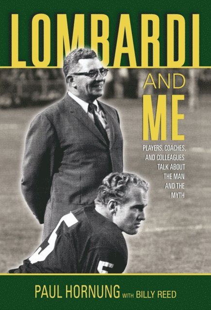 Billy Reed, Paul Hornung - Lombardi and Me, E-bok