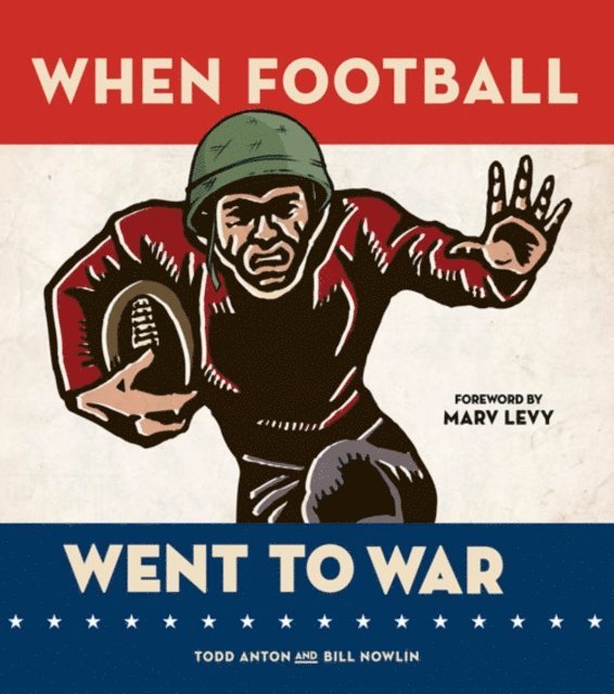 Bill Nowlin, Todd Anton - When Football Went to War, E-bok