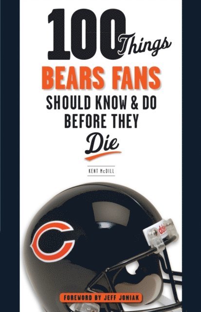 Kent McDill - 100 Things Bears Fans Should Know & Do Before They Die, E-bok. Tillgänglighet: Lägg i varukorg