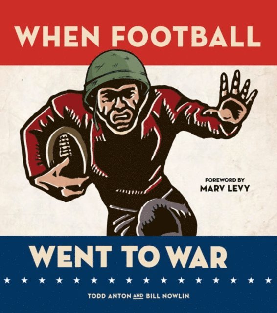 Bill Nowlin, Todd Anton - When Football Went to War, E-bok