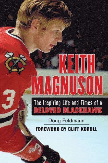 Doug Feldmann - Keith Magnuson, E-bok