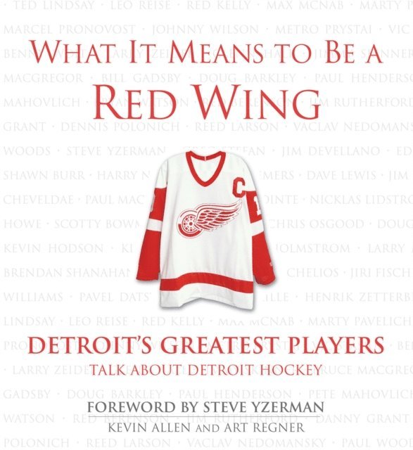 Art Regner, Kevin Allen - What It Means to Be a Red Wing, E-bok