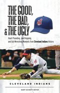 Good, the Bad, & the Ugly: Cleveland Indians