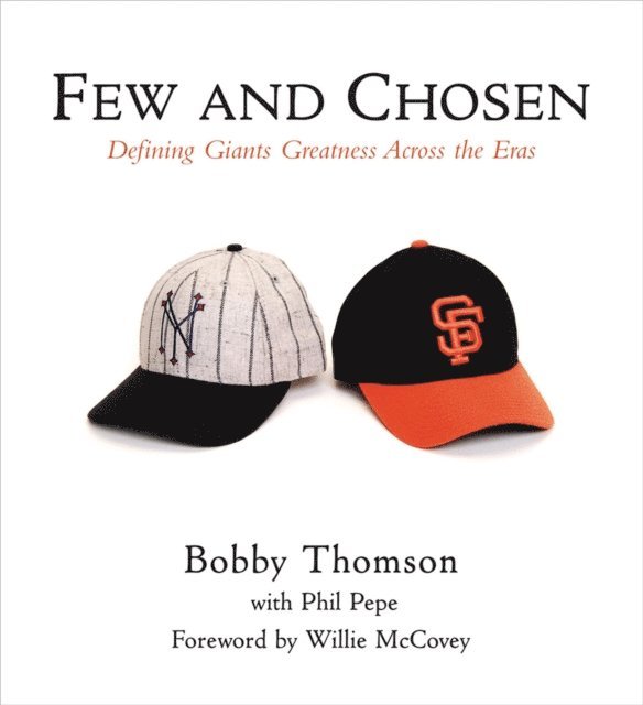 Phil Pepe, Bobby Thomson - Few and Chosen Giants, E-bok