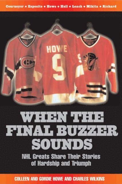 Charles Wilkins, Gordie Howe, Colleen Howe - When the Final Buzzer Sounds, E-bok
