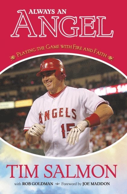 Rob Goldman, Tim Salmon - Always an Angel, E-bok