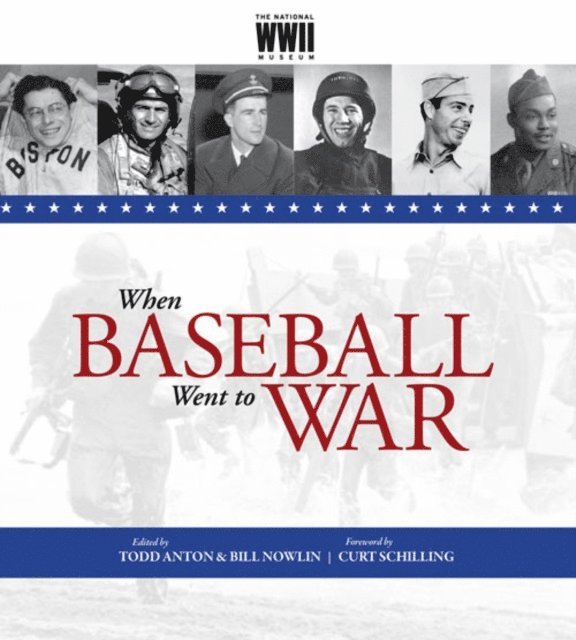 Bill Nowlin, Todd Anton - When Baseball Went to War, E-bok