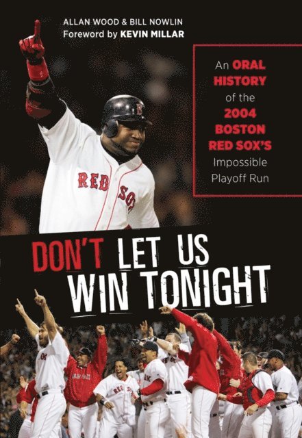 Bill Nowlin, Allan Wood - Don't Let Us Win Tonight, E-bok