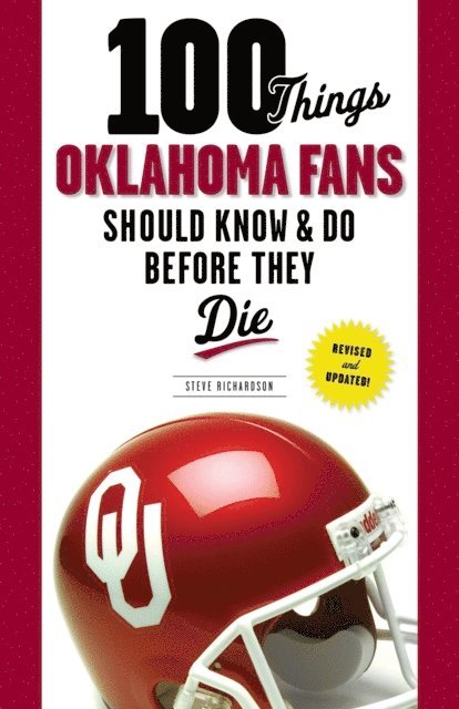 Steve Richardson - 100 Things Oklahoma Fans Should Know & Do Before They Die, E-bok