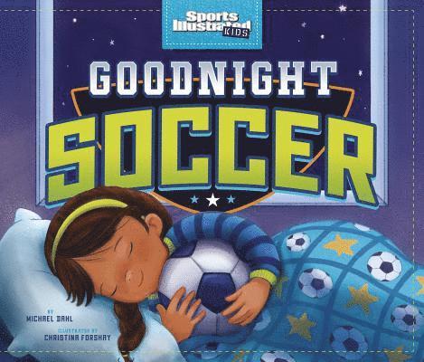 Michael Dahl - Goodnight Soccer, Inbunden