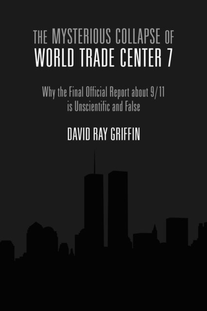 David Ray Griffin - Mysterious Collapse of World Trade Center 7, E-bok