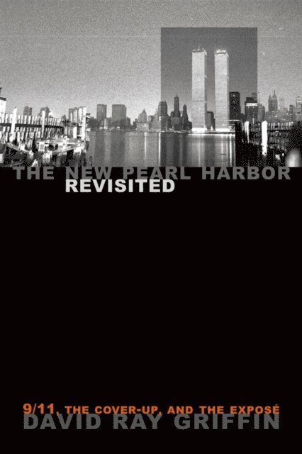 David Ray Griffin - New Pearl Harbor Revisited, E-bok