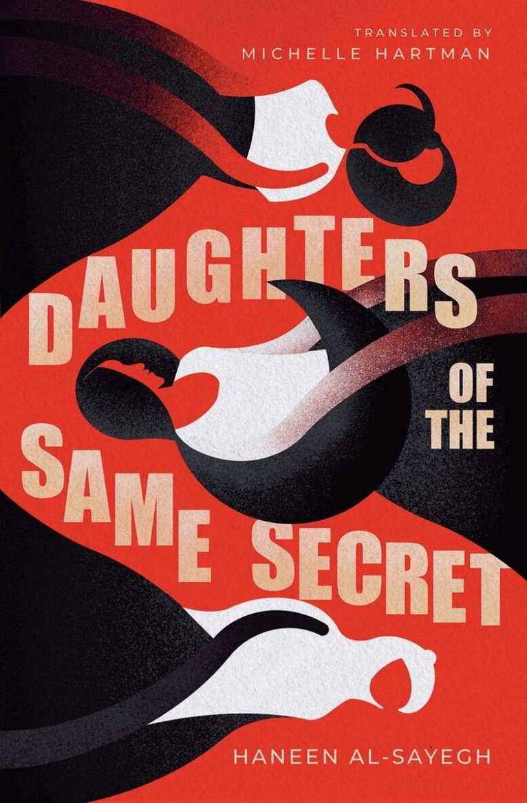 Haneen Al-Sayegh - Daughters of the Same Secret, Häftad