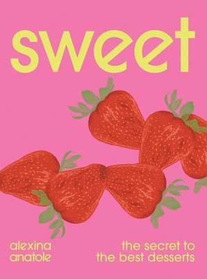 Alexina Anatole - Sweet, Inbunden. Tillgänglighet: Lägg i varukorg