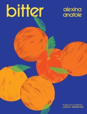 Alexina Anatole - Bitter, Inbunden. Tillgänglighet: Lägg i varukorg