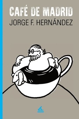Jorge F Hernández - Café de Madrid, Häftad