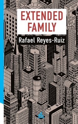 Rafael Reyes-Ruíz - Extended Family, Häftad