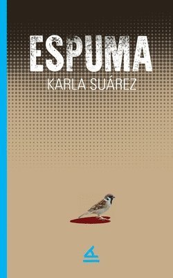 Karla Suárez - Espuma, Häftad