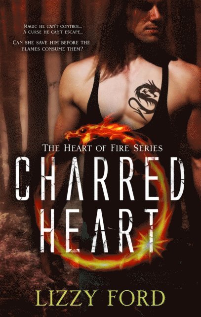 Lizzy Ford - Charred Heart (#1, Heart of Fire), E-bok