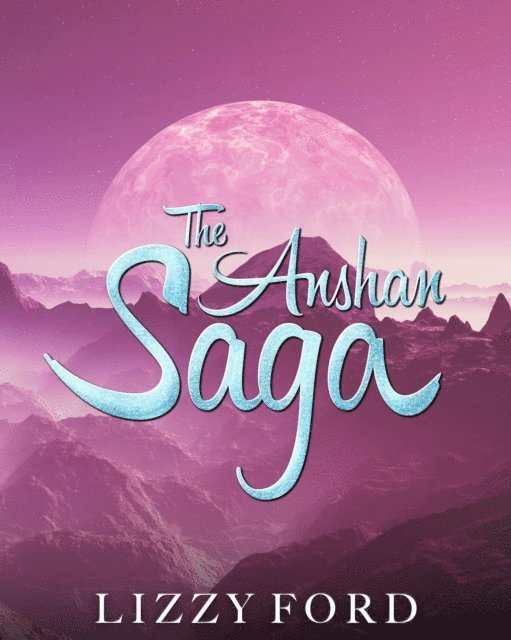 Lizzy Ford - Anshan Saga, E-bok