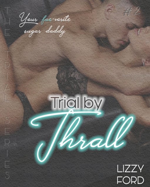 Lizzy Ford - Trial by Thrall, E-bok
