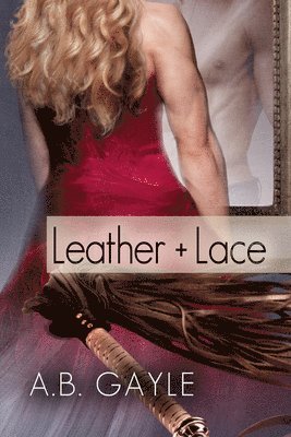 A.B. Gayle - Leather+Lace, Häftad