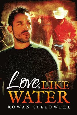 Rowan Speedwell - Love, Like Water, Häftad