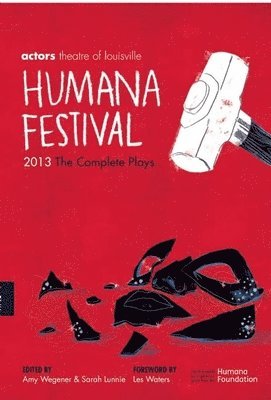 Amy Wegener, Sarah Lunnie - Humana Festival 2013: The Complete Plays, Häftad