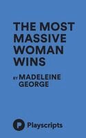 Madeleine George - The Most Massive Woman Wins, Häftad