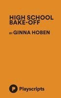 Ginna Hoben - High School Bake-Off, Häftad