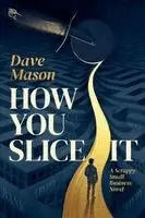 Dave Mason - How You Slice It, Häftad. Tillgänglighet: Lägg i varukorg