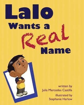 Julia Mercedes Castilla - Lalo Wants a Real Name, Häftad