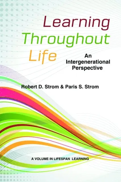 Paris S. Strom, Robert D. Strom - Learning Throughout Life, E-bok. Tillgänglighet: Lägg i varukorg