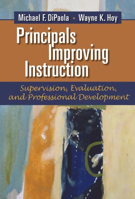 Wayne K. Hoy, Michael F. DiPaola - Principals Improving Instruction, E-bok