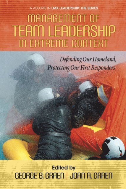 Joan A. Graen, George B. Graen - Management of Team Leadership in Extreme Context, E-bok