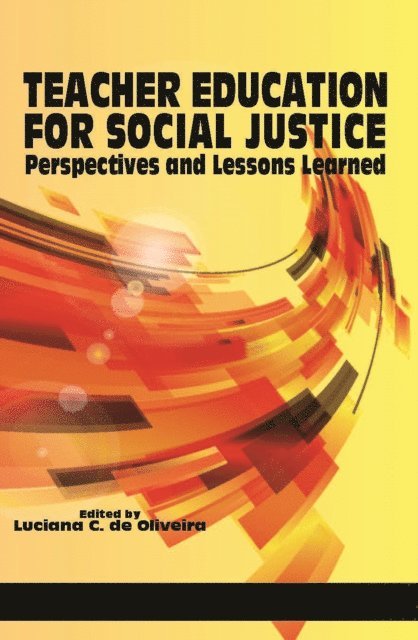 Luciana C. Oliveira - Teacher Education for Social Justice, E-bok