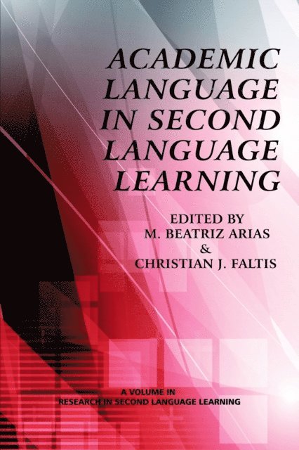 M. Beatriz Arias, Christian J. Faltis - Academic Language in Second Language Learning, E-bok