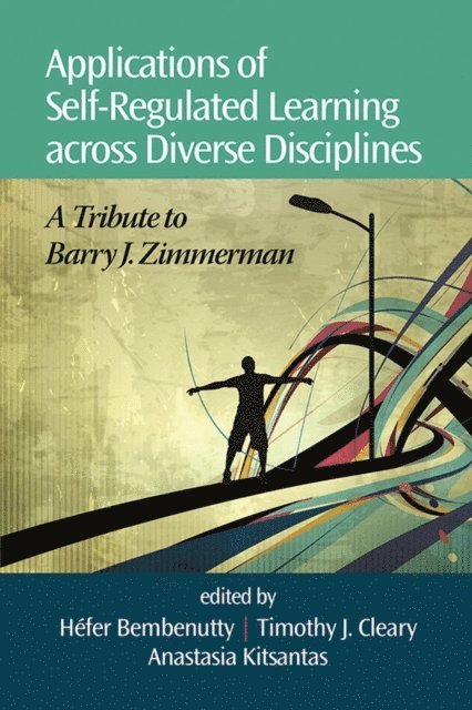 Anastasia Kitsantas, Timothy J. Cleary, Hefer Bembenutty - Applications of Self-Regulated Learning Across Diverse Disciplines, E-bok
