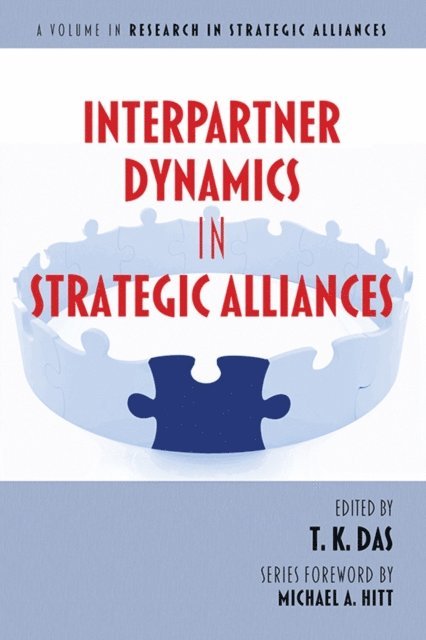 T. K. Das - Interpartner Dynamics in Strategic Alliances, E-bok