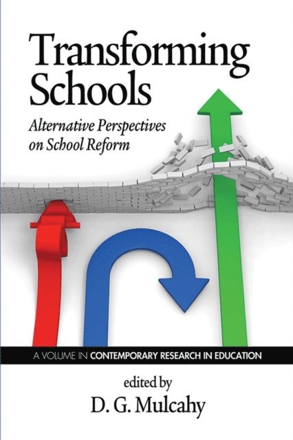 D. G. Mulcahy - Transforming Schools, E-bok
