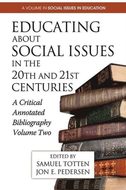 Jon E. Pedersen, Samuel Totten - Educating about Social Issues in the 20th and 21st Centuries, E-bok