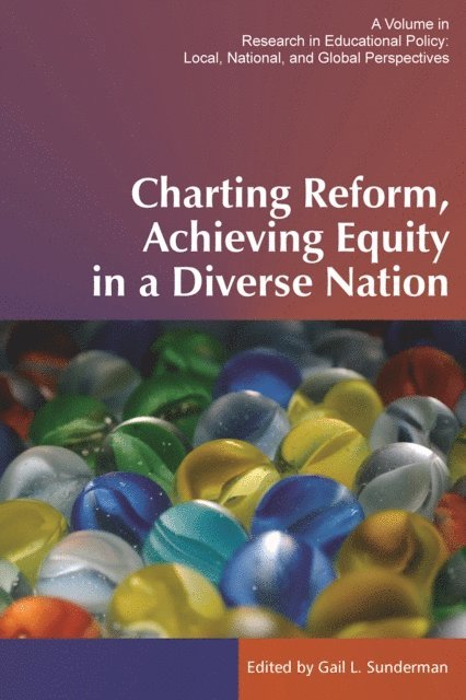 Gail L. Sunderman - Charting Reform, Achieving Equity in a Diverse Nation, E-bok
